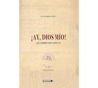 Ay, Dios mío El crimen de Cuenca (SIN COLECCION)