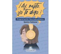 ¡Ay, mijito, yo te digo...!: Programación Neuroabuelística