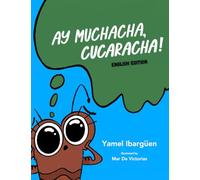 Ay Muchacha, Cucaracha!: English Edition