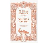 Ay Yalan Söylüyor: Bütün Şiirleri