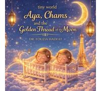 Aya, Chams and the Golden Thread of the Moon (tiny world)