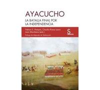 Ayacucho: La batalla final por la independencia: 25 (Sílex Ultramar)