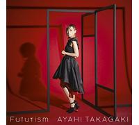 Ayahi Takagaki - Futurism(初回生産限定盤)(DVD付)