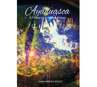 AYAHUASCA: à l'heure où la lumière change