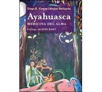 Ayahuasca. Medicina del alma.