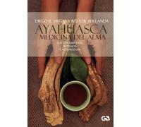 AYAHUASCA, MEDICINA DEL ALMA