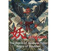 AYAKASHI:The World of Japanese Yokai: Realm of Shadows