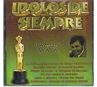 Ayala, Ramon - Idolos De Siempre
