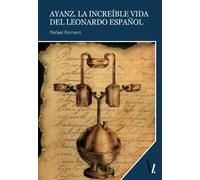 AYANZ. LA INCREÍBLE VIDA DEL LEONARDO ESPAÑOL