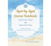 Ayat by Ayat Quran Notebook: Surah 3 Ali- 'Imran and Surah 4 An-Nisaa, Uthmani Script Arabic, with blank lines under each ayat for notes, and illustrated hadiths