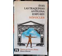 Áyax. Las Traquinias. Antígona. Edipo rey: Las Traquinias. Antigona. Edipo Rey (El Libro De Bolsillo - Bibliotecas Temáticas - Biblioteca De Clásicos De Grecia Y Roma)