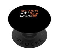 Aye Aye'm Not Weird Funny Aye Aye Primate Aye-Aye Susurrador PopSockets PopGrip Adhesivo