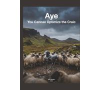 Aye: You Cannae Optimize the Craic