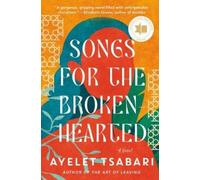 Ayelet Tsabari Songs for the Brokenhearted (Tapa blanda) (Importación USA)