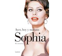 Ayer, hoy y mañana: Mis memorias (Narrativa)