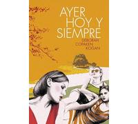 Ayer, hoy y siempre (Lumen)