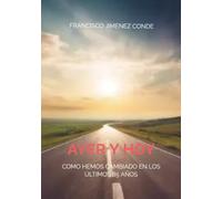 AYER Y HOY: Como hemos cambiado en los últimos 85 años