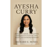 AYESHA CURRY: HER LIFE, CAREER, AND LASTING INFLUENCE IN CULINARY ARTS, MEDIA, AND ENTREPRENEURSHIP