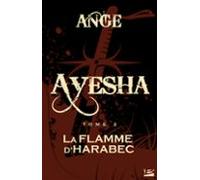 Ayesha T2 : La Flamme Dharabec (ebook)