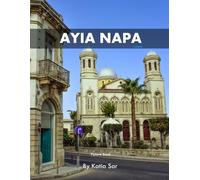 Ayia Napa: A Perfect Coffee Table Picture Book - Travel and Tourism lovers.