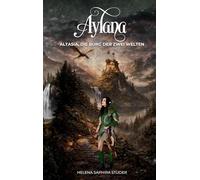 Aylana: Altasia, die Burg der zwei Welten: 4