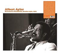 Ayler Albert - Recorded in Stockholm October 25th 1962 [Vinilo]