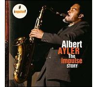 Ayler Albert - The Impulse Story