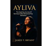 Ayliva: The Inspiring Journey of Germany’s Most Streamed Pop Sensation