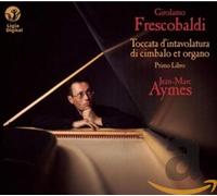 Aymes Jean Marc - Toccate D'intavolatura Libro Primo