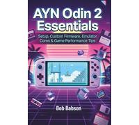 AYN Odin 2 Essentials: Setup, Custom Firmware, Emulator Cores & Game Performance Tips
