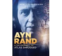Ayn Rand & the Prophecy of Atlas Shrugged [USA] [DVD]