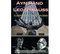 Ayn Rand y Leo Strauss: El capitalismo, sus tiranos y sus dioses (KHRÓNOS)