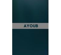 Ayoub: Carnet de notes unique et personnalisable comme un Cadeau d'anniversaire pour le prénom Ayoub