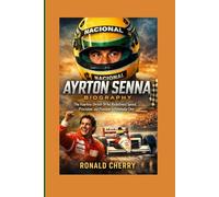 AYRTON SENNA BIOGRAPHY: The Fearless Driver Who Redefined Speed, Precision, and Passion in Formula One