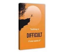 AYTREDF Póster de lienzo con citas inspiradoras "Nothing Is DIFFICULT If One Wants It" (30 x 45 cm)