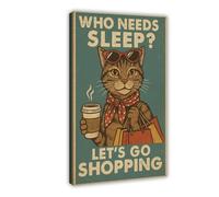 AYTREDF Póster de lienzo de estilo retro con diseño de gato, vamos de compras, peculiar y divertido, estilo de vida, decoración de dormitorio, paisaje, oficina, habitación, regalo, 50 x 75 cm