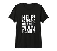Ayuda Estoy Atrapado en un Barco con mis Vacaciones de Crucero Familiar Camiseta Premium
