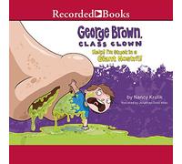 ¡Ayuda! ¡Estoy atrapado en una fosa nasal gigante! (The George Brown, Class Clown Series)