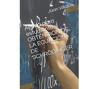 Ayuda para estudiantes: OBTENCIÓN DE LA ECUACIÓN DE SCHRÖDINGER