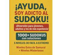 AYUDA, SOY ADICTO AL SUDOKU! - 1000+ Rompecabezas en Español con 5 Niveles de Dificultad: Niveles de Dificultad de Fácil a Extremo + Puzzles Extra Samurai y Dodeku | Formato Grande
