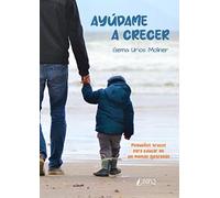 AYÚDAME A CRECER (SIN COLECCION)