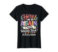 Ayudante de Biblioteca Aquí Vamos Otra Vez Quiero Decir, Bienvenido de Vuelta a la Escuela Camiseta gráfica económica, Mujer, Negro, M