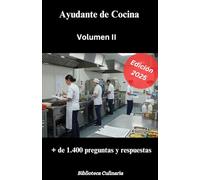 Ayudante de Cocina: + de 1400 preguntas y respuestas vol.2 (Oposiciones)