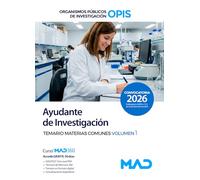 Ayudante de Investigación de los Organismos Públicos de Investigación. Temario Materias Comunes volumen 1