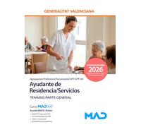 Ayudante de Residencia/Servicios (Agrupación Profesional Funcionarial APT-APF-04) de la Generalitat Valenciana. Temario Parte General