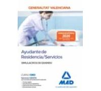 Ayudante de Residencia/Servicios de la Administración de la Generalitat Valenciana. Simulacros de Examen