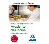 Ayudantes de cocina del Instituto Foral de Bienestar Social de la Diputación Foral de Álava. Materias comunes y test
