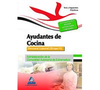 Ayudantes de Cocina. Personal Laboral (Grupo V) de la Administración de la Comunidad Autónoma de Extremadura. Test y Supuestos Prácticos