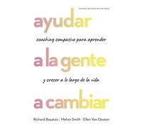 Ayudar a La Gente A Cambiar: Coaching compasivo para aprender y crecer a lo largo de la vida (Monografías REM)