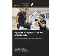 Ayudas diagnósticas en ortodoncia: Guía completa para el diagnóstico ortodóncico